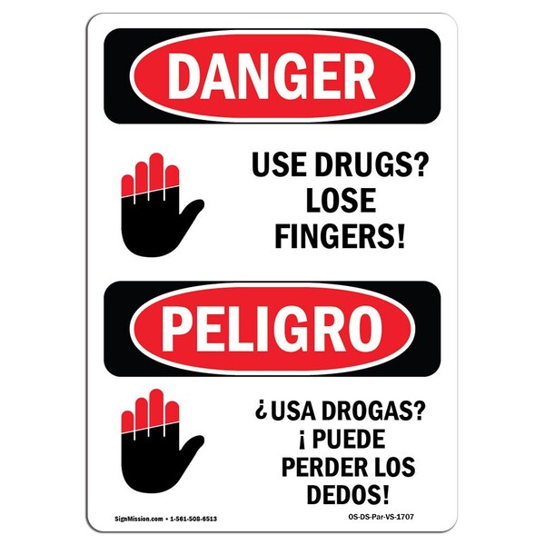 OSHA Sign, Use Drugs Lose Fingers Bilingual, 14in X 10in Aluminum, 10" W, 14" L, Bilingual Spanish